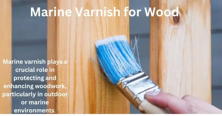 Marine Varnish for Wood