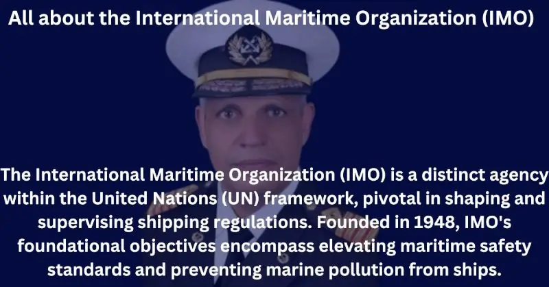 All about the International Maritime Organization (IMO)