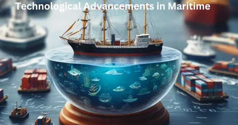 Technological Advancements in Maritime