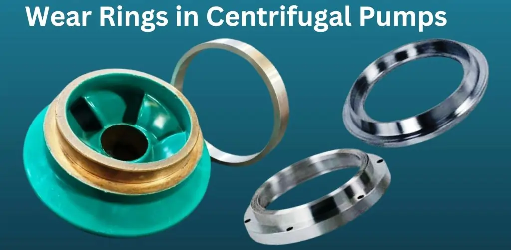 Wear Rings in Centrifugal Pumps