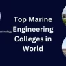 Top Marine Engineering Colleges in World